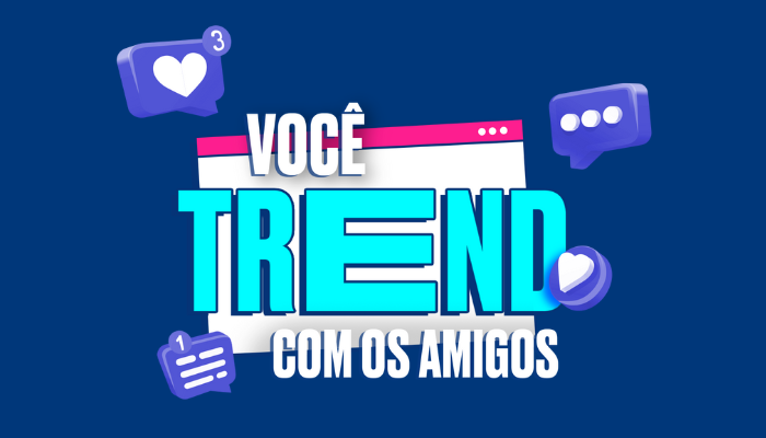 promocao-voce-trend-com-os-amigos