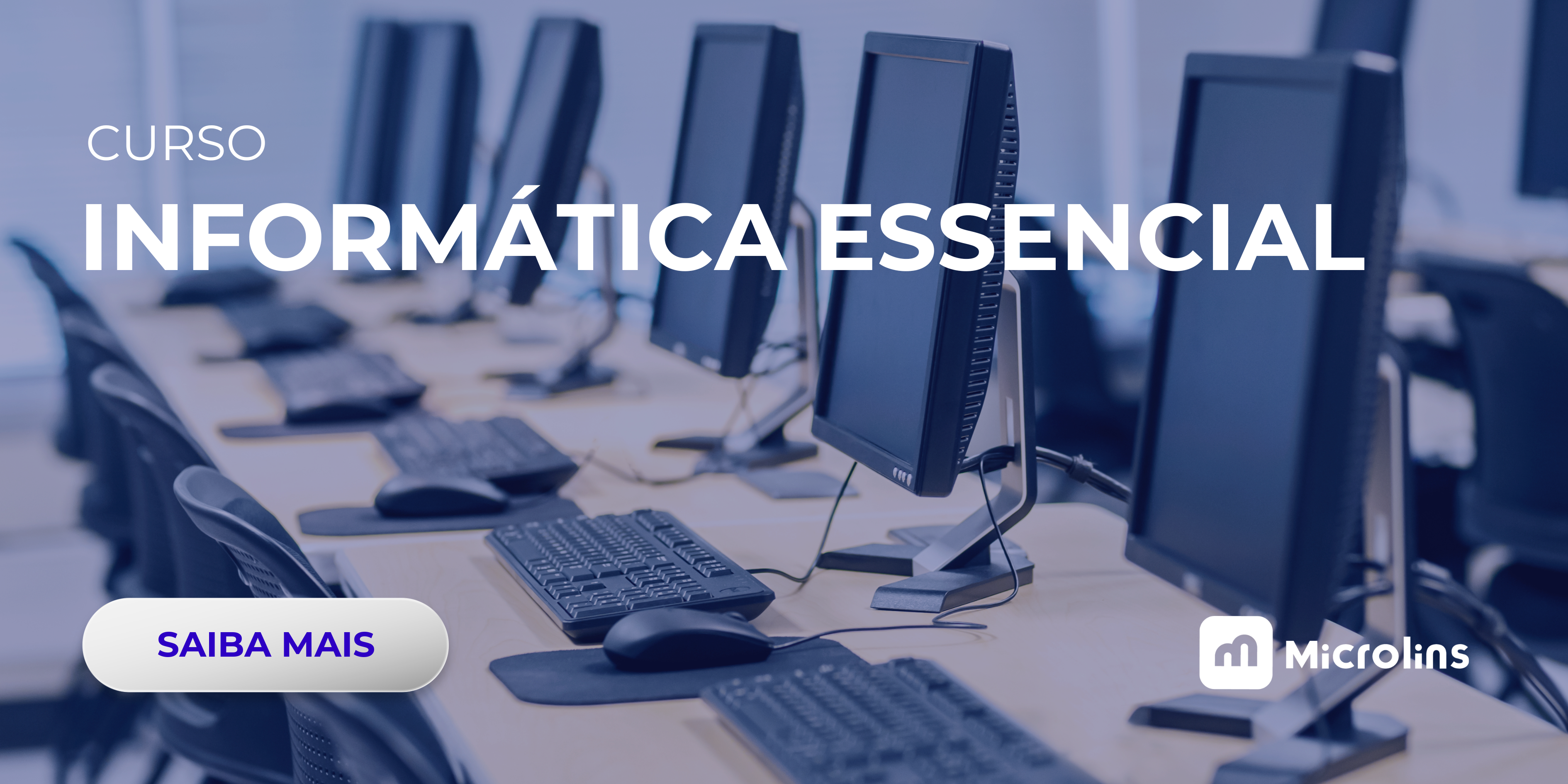 Curso de informática da Microlins com foco em informática essencial, produtividade digital e preparação para o mercado de trabalho.